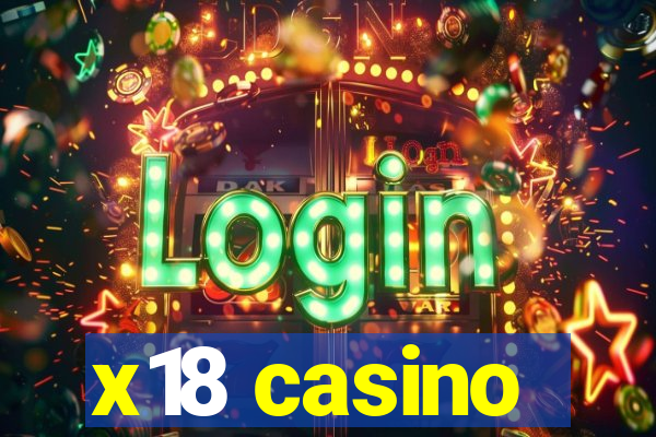 x18 casino